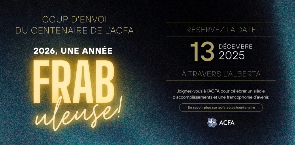 Les 100 ans de l’ACFA, ça se fête! – ACFA régionale de Calgary